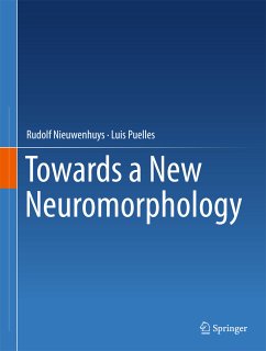 Towards a New Neuromorphology (eBook, PDF) - Nieuwenhuys, Rudolf; Puelles, Luis