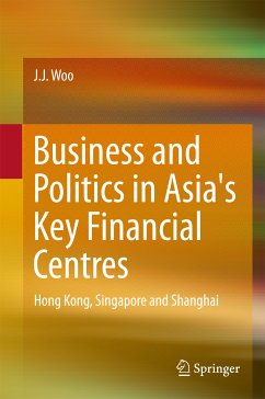 Business and Politics in Asia's Key Financial Centres (eBook, PDF) - Woo, J. J.