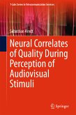 Neural Correlates of Quality During Perception of Audiovisual Stimuli (eBook, PDF)
