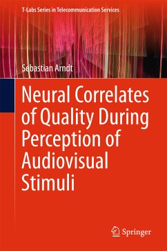 Neural Correlates of Quality During Perception of Audiovisual Stimuli (eBook, PDF) - Arndt, Sebastian