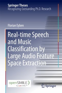 Real-time Speech and Music Classification by Large Audio Feature Space Extraction (eBook, PDF) - Eyben, Florian