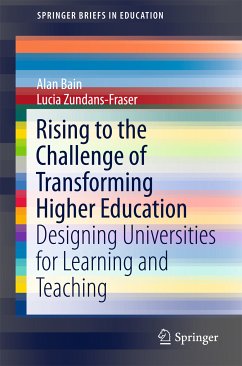 Rising to the Challenge of Transforming Higher Education (eBook, PDF) - Bain, Alan; Zundans-Fraser, Lucia