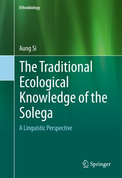 The Traditional Ecological Knowledge of the Solega (eBook, PDF) - Si, Aung