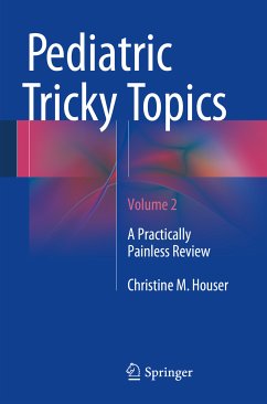 Pediatric Tricky Topics, Volume 2 (eBook, PDF) - Houser, Christine M.