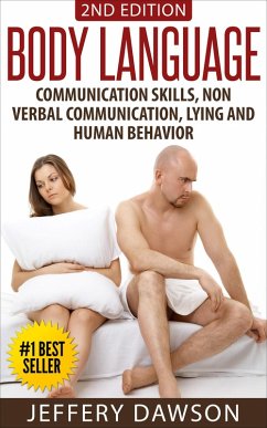 Body Language: Communication Skills, Nonverbal Communication, Lying & Human Behavior (eBook, ePUB) - Dawson, Jeffery