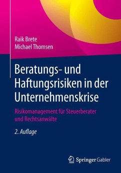 Beratungs- und Haftungsrisiken in der Unternehmenskrise (eBook, PDF) - Brete, Raik; Thomsen, Michael