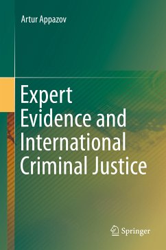 Expert Evidence and International Criminal Justice (eBook, PDF) - Appazov, Artur