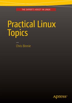 Practical Linux Topics (eBook, PDF) - Binnie, Chris