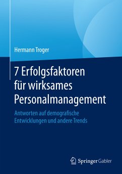 7 Erfolgsfaktoren für wirksames Personalmanagement (eBook, PDF) - Troger, Hermann