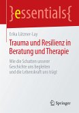 Trauma und Resilienz in Beratung und Therapie (eBook, PDF)