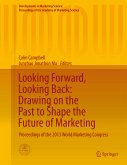 Looking Forward, Looking Back: Drawing on the Past to Shape the Future of Marketing (eBook, PDF)