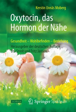 Oxytocin, das Hormon der Nähe (eBook, PDF) - Moberg, Kerstin Uvnäs