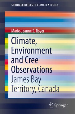 Climate, Environment and Cree Observations (eBook, PDF) - Royer, Marie-Jeanne S.