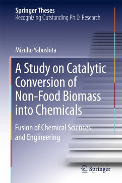 A Study on Catalytic Conversion of Non-Food Biomass into Chemicals (eBook, PDF) - Yabushita, Mizuho