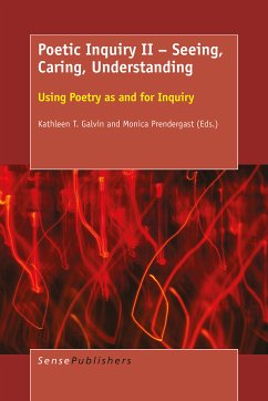 Poetic Inquiry II – Seeing, Caring, Understanding (eBook, PDF)