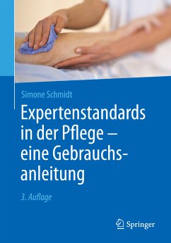 Expertenstandards in der Pflege - eine Gebrauchsanleitung (eBook, PDF) - Schmidt, Simone