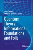 Quantum Theory: Informational Foundations and Foils (eBook, PDF)