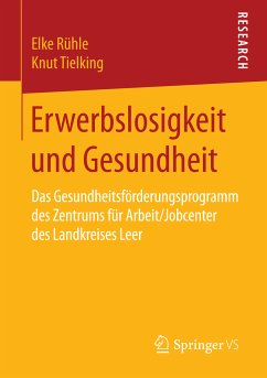 Erwerbslosigkeit und Gesundheit (eBook, PDF) - Rühle, Elke; Tielking, Knut