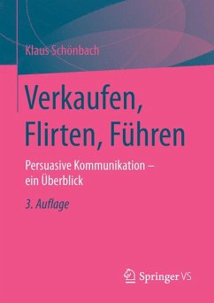 Verkaufen, Flirten, Führen (eBook, PDF) - Schönbach, Klaus