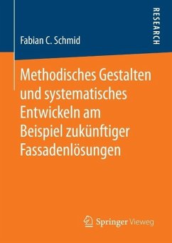 Cover Methodisches Gestalten und systematisches Entwickeln am Beispiel zukünftiger Fassadenlösungen (eBook, PDF)