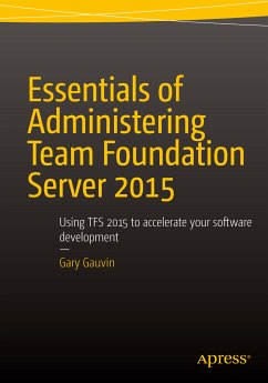 Essentials of Administering Team Foundation Server 2015 (eBook, PDF) - Gauvin, Gary