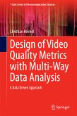 Design of Video Quality Metrics with Multi-Way Data Analysis (eBook, PDF)
