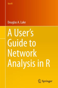 A User’s Guide to Network Analysis in R (eBook, PDF) - Luke, Douglas
