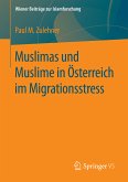 Muslimas und Muslime in Österreich im Migrationsstress (eBook, PDF)