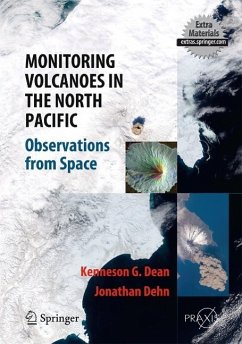 Monitoring Volcanoes in the North Pacific (eBook, PDF) - Dean, Kenneson Gene; Dehn, Jonathan