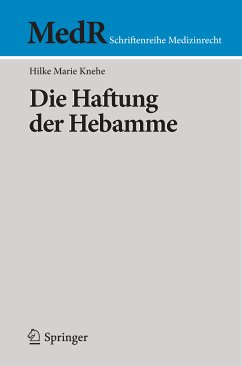 Die Haftung der Hebamme (eBook, PDF) - Knehe, Hilke Marie