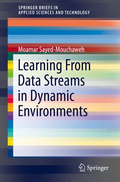 Learning from Data Streams in Dynamic Environments (eBook, PDF) - Sayed-Mouchaweh, Moamar