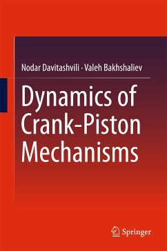 Dynamics of Crank-Piston Mechanisms (eBook, PDF) - Davitashvili, Nodar; Bakhshaliev, Valeh