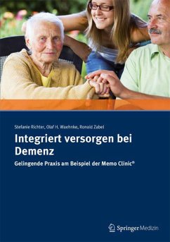 Integriert versorgen bei Demenz (eBook, PDF) - Richter, Stefanie; Waehnke, Olaf H.; Zabel, Ronald R.