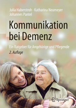 Kommunikation bei Demenz (eBook, PDF) - Haberstroh, Julia; Neumeyer, Katharina; Pantel, Johannes