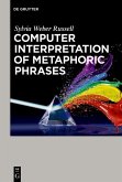 Computer Interpretation of Metaphoric Phrases (eBook, PDF)