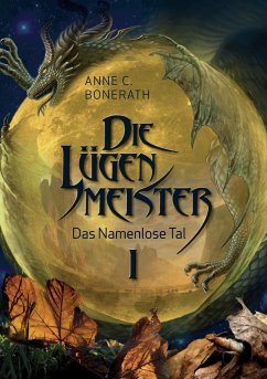 Die Lügenmeister - Bonerath, Anne C.