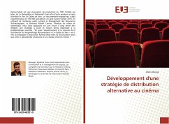 Développement d'une stratégie de distribution alternative au cinéma - Monge, Alexis