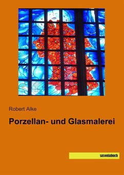 Porzellan- und Glasmalerei - Alke, Robert