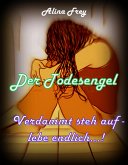 Der Todesengel und Verdammt steh auf- lebe endlich...! (eBook, ePUB)