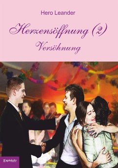 Herzensöffnung (2): Versöhnung (eBook, ePUB) - Leander, Hero