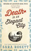 Death in an Elegant City (Murder on Location, #4) (eBook, ePUB)