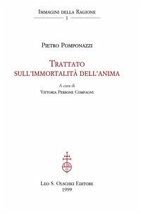 Trattato sull’immortalità dell’anima. (eBook, PDF) - Perrone Compagni (curat./edit.), Vittoria; Pomponazzi, Pietro