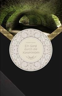 Ein Gang durch die Katakomben (eBook, ePUB) - Stifter, Adalbert