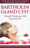 Bartholin Gland Cyst - Natural Treatment with Essential Oil (Essential Oil Wellness) (eBook, ePUB)