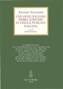 Che ogni italiano debba scrivere in lingua purgata italiana. (eBook, PDF) - Generali (curat./edit.), Dario; Vallisneri, Antonio