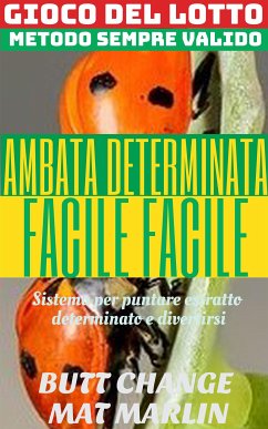 Gioco del Lotto: Ambata determinata facile facile (eBook, ePUB) - Change, Butt