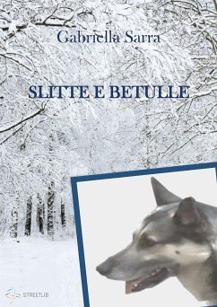 Slitte e betulle (eBook, ePUB) - Sarra, Gabriella