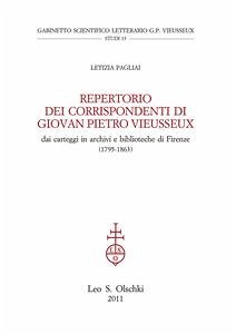 Repertorio dei corrispondenti di Giovan Pietro Vieusseux, dai carteggi in archivi e biblioteche di Firenze. (1795-1863). (eBook, PDF) - Pagliai, Letizia