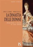 La dinastia delle donne. Principesse e regine di casa Savoia (eBook, ePUB)