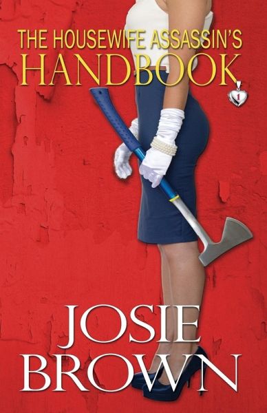 The Housewife Assassin's Handbook The Housewife Assassin's Handbook
